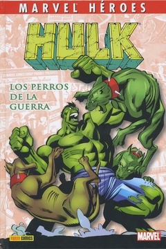 Marvel Héroes - Hulk: Los perros de la guerra - Panini Marvel