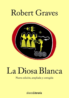 La diosa blanca - Robert Graves - Alianza