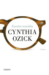 Cuentos Reunidos - Cynthia Ozick