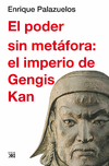 El poder sin met?fora: el imperio de Gengis Kan