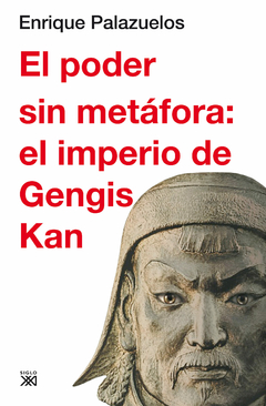 El poder sin met?fora: el imperio de Gengis Kan