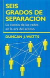 Seis grados de separación - La ciencia de las redes en la era del acceso