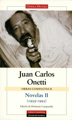 Novelas II - Juan Carlos Onetti - Galaxia