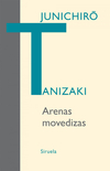 Arenas Movedizas - Junichirô Tanizaki - Siruela