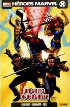 X-Men Forever N°4: Un grito de venganza - Panini Marvel