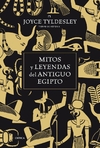 Mitos y leyendas del antiguo egipto - Joce Tyldesley