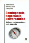 Contingencia, hegemonía, universalidad - Diálogos contemporáneos en la izquierda