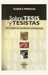 Sobre Tesis y Tesistas - Lecciones de enseñanza-aprendizaje