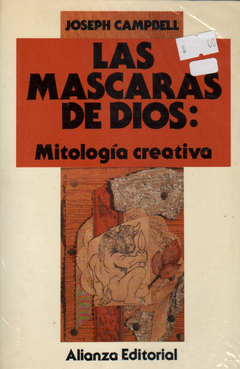 Las mascaras de Dios: Mitología creativa - Joseph Campbell