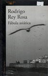 Fábula Asiática - Rodrigo Rey Rosa