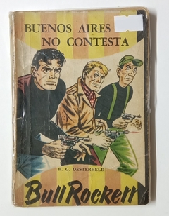 Bull Rockett - Buenos Aires no contesta - Héctor Germán Oesterheld