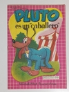 Col. Bibl. Bolsillitos - N°253 - Pluto es un ''Caballero'' - Walt Disney.jpg