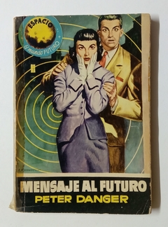 Col. Espacio - N°224 - Peter Danger - Mensaje al futuro