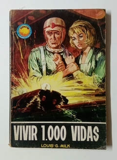 Col. Espacio - N°351 - Louis G. Milk - Vivir 1.000 Vidas