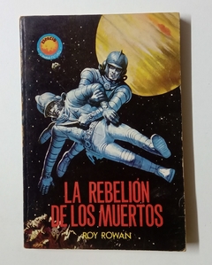 Col. Espacio - N°404 - Roy Rowan - La rebelión de los muertos