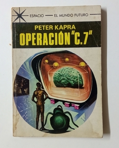 Col. Espacio - N°436 - Peter Kapra - Operación "C.7"