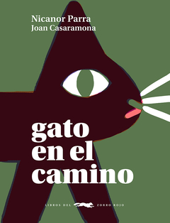 Gato en el camino - Nicanor Parra - Zorro rojo