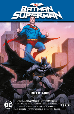 BATMAN/SUPERMAN VOL 01: LOS INFECTADOS PARTE 1 (EL INFIERNO SE ALZA PARTE 1)