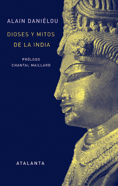 Dioses y mitos de la india - Alain Danielou - Atlanta