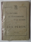 La palabra el pensamiento y la accion de Eva Peron.