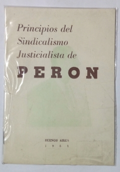 Principios del Sindicalismo Justicialista de Perón