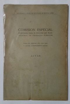 Comision especial, designada para el estudio del plan general de trabajos publicos. 1947 - 1948 - 1949