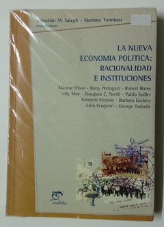 La nueva economía política: Racionalidad e instituciones