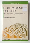 El paradigma Bioético - Una ética para la tecnociencia