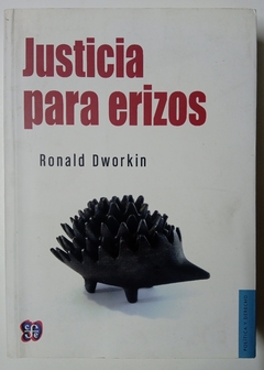 Justicia para erizos - Ronald Dworkin