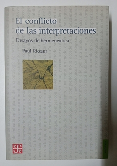 El conflicto de las interpretaciones - Ensayos de hermenéutica