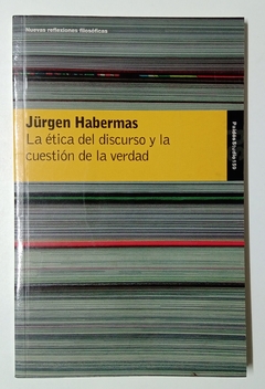 La ética del discurso y la cuestión de la verdad