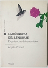 La búsqueda del lenguaje - Experiencias de transmisión