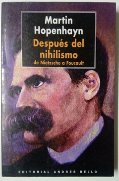 Después del nihilismo de Nietzsche a Foucault