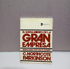 El surgimiento de la Gran empresa - C. Northocote Parkison