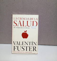 La ciencia de la salud - Valentin Fuster