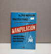 Manipulacion - Como detectarla protegerse y liberarse - Gloria Husman y Graciela Chiale