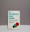 La enfermedad como camino - Thorwald Dethlefsen - Rudiger Dahlke