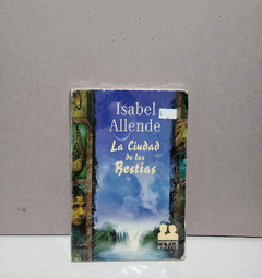 La ciudad de las bestias - Isabel Allende