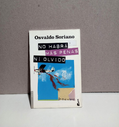 No habrá más penas ni olvido - Osvaldo Soriano