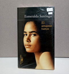 El amante turco - Esmeralda Santiago