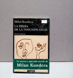 La fiesta de la insignificancia - Milan Kundera