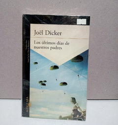 Los ultimos dias de nuestro padres - Joël Dicker