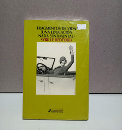 Fragmentos de vida (Una educación nada sentimental) - Sybille Bedford