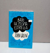 Bajo la misma estrella - John Green