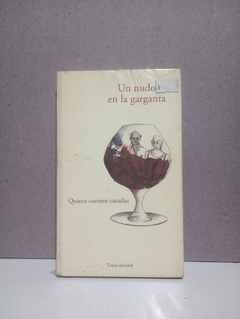 Un nudo en la garganta - Quince cuentos canallas