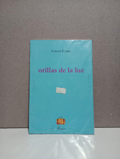 Orillas de la luz - Carlos Flores