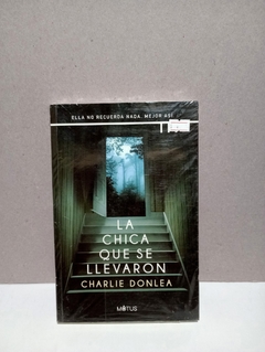 La chica que se llevaron - Charlie Donlea