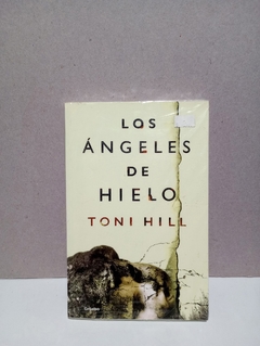 Los ángeles de hielo - Toni Hill