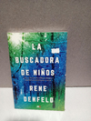 La buscadora de niños - Rene Denfeld