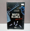 Mafia Blanca - Jens Lapidus - Trilogía negra de Estocolmo II